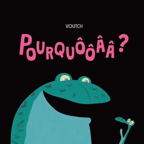 Pourquôôââ ?