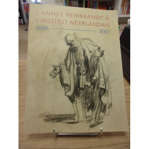 L'Année Rembrandt À L'Institut Néerlandais 2006-2007
