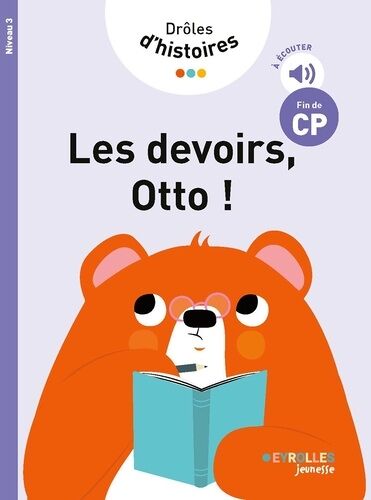 Drôles D'histoires - Les Devoirs, Otto ! - Niveau 3 Fin De Cp