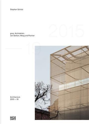 Architecture 2015-19 - Architekten Von Gerkan/Marg Und Partner