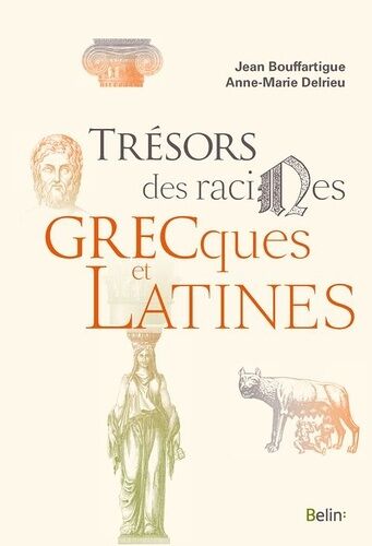 Trésors Des Racines Grecques Et Latines