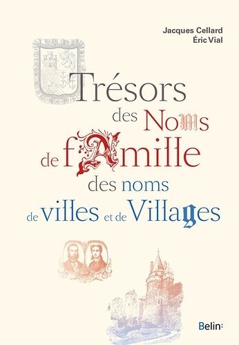 Trésors Des Noms De Familles, Des Noms De Villes Et De Villages