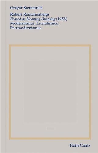 Robert Rauschenbergs Erased De Kooning Drawing (1953) - Modernismus/Literalismus/Postmodernismus