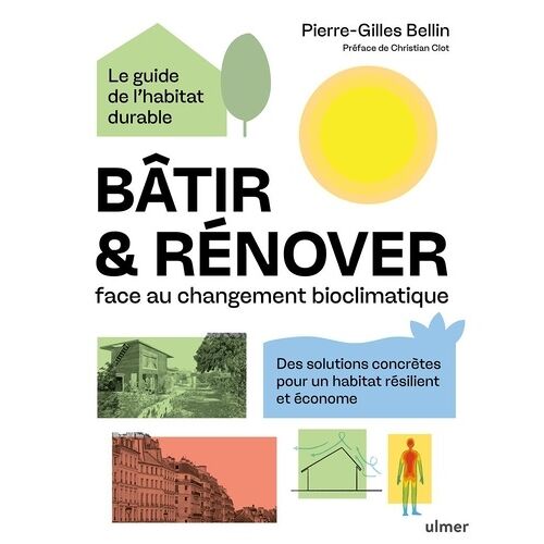 Bâtir & Rénover Face Au Changement Bioclimatique