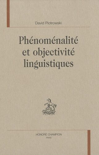 Phénoménalité Et Objectivité Linguistiques