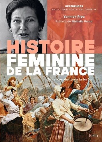 Histoire Féminine De La France - De La Révolution À La Loi Veil (1789-1975)