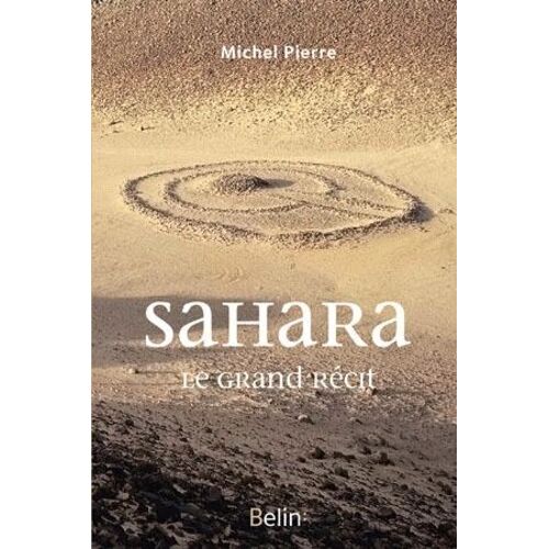 Sahara - Le Grand Récit