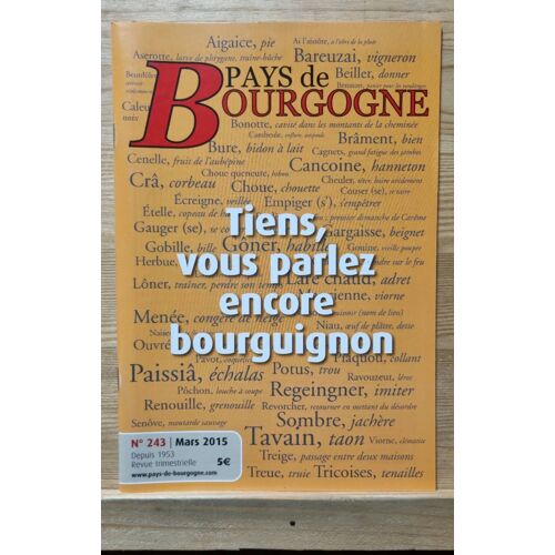 Pays De Bourgogne 243 Mars 2015. Vous Parlez Encore Bourguignon