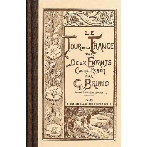 Le Tour De La France Par Deux Enfants - Cours Moyen (Version Laïcisée)