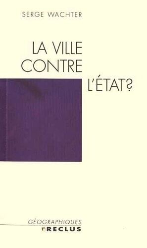 La Ville Contre L'etat ?