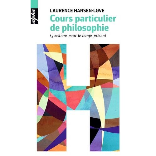 Cours Particulier De Philosophie - Questions Pour Le Temps Présent