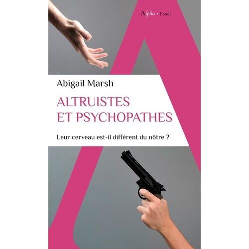 Altruistes Et Psychopathes - Leur Cerveau Est-Il Différent Du Nôtre ?