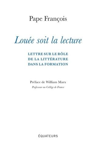 Louée Soit La Lecture - Lettre Sur Le Rôle De La Littérature Dans La Formation