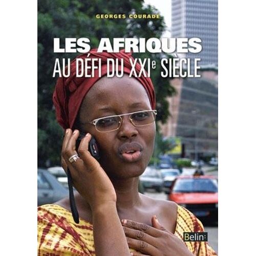 Les Afriques Au Défi Du Xxie Siècle - Géopolitiques Subsahariennes