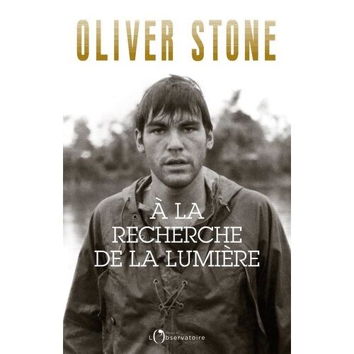 A La Recherche De La Lumière - Platoon, Midnight Express, Scarface, Salvador Et Le Milieu Du Cinéma : Écrire, Réaliser, Et Survivre