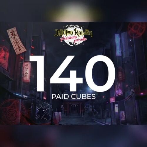 Jujutsu Kaisen Phantom Parade - 140 Paid Cube A Direct Top-Up - GLOBAL