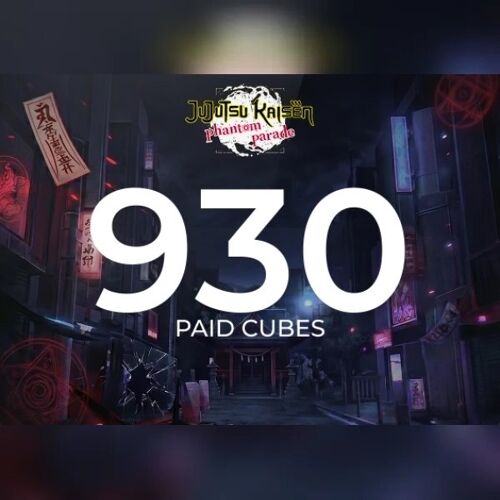 Jujutsu Kaisen Phantom Parade - 930 Paid Cube C Direct Top-Up - GLOBAL