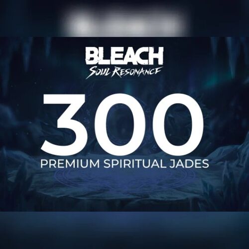 BLEACH: Soul Resonance - 300 Premium Spiritual Jade Direct Top-Up - GLOBAL