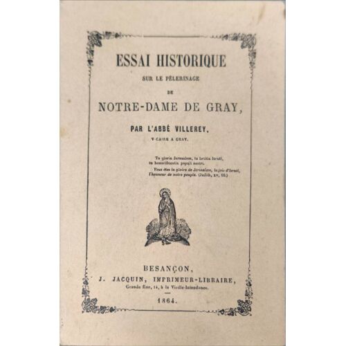Essai Historique Sur Le Pèlerinage De Notre-Dame De Gray