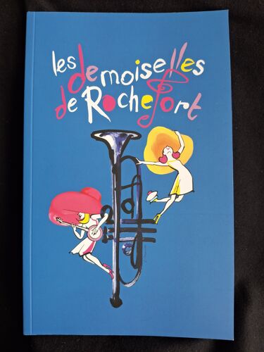 Les Demoiselles De Rochefort Programme Théâtre Du Lido