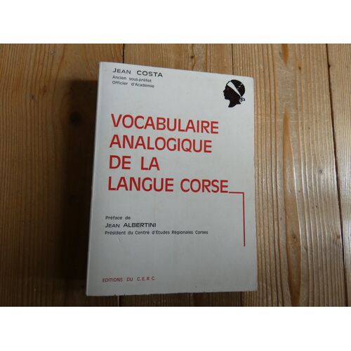 Vocabulaire Analogique De La Langue Corse ( Jean Costa )