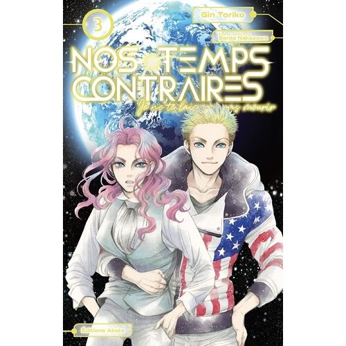Nos Temps Contraires - Je Ne Te Laisserai Pas Mourir - Tome 3
