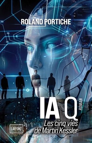 Ia Q - Les Cinq Vies De Martin Kessler