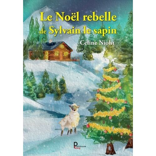Le Noël Rebelle De Sylvain Le Sapin