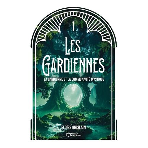 Les Gardiennes - Tome 1 - La Gardienne Et La Communauté Mystique