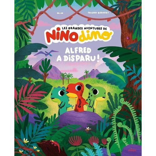 Les Grandes Aventures De Nino Dino - Alfred A Disparu !