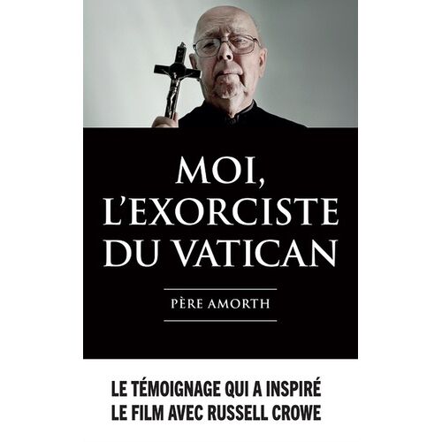 Moi, L'exorciste Du Vatican