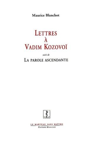 Lettres À Vadim Kozovoï - Suivi De La Parole Ascendante