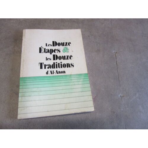 Les Douze Etapes Et Les Douze Traditions D Al Anon Headquarters 1985