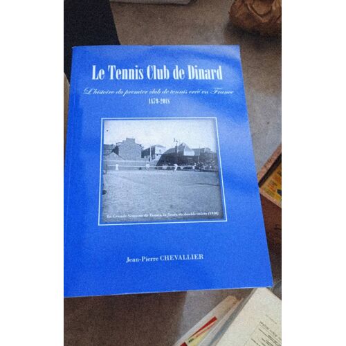 Le Tennis Club De Dinard L'Histoire Du Premier Club De Tennis Créé En France