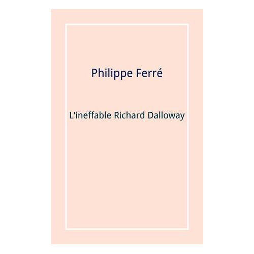 L'ineffable Richard Dalloway