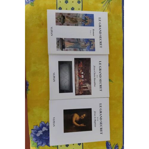 Le Grand Secret De Vlpian Tome 1 Roman Tome 2 Jésus Christ Barabbas Tome 3 Jésus Le Baptiste Éditions Château De Cabrieres..L'Aiguille Creuse..2007/2008/2009