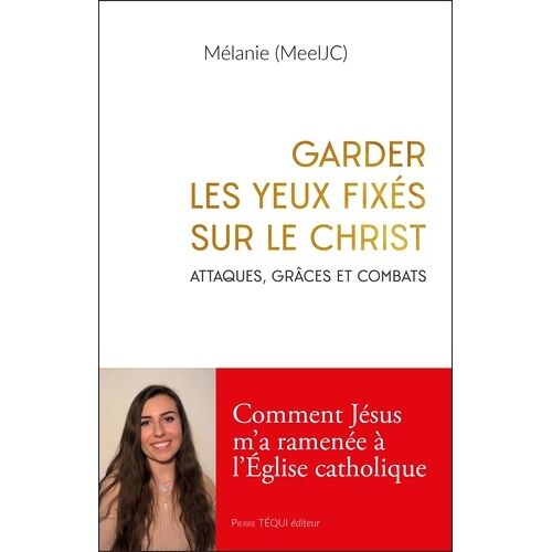 Garder Les Yeux Fixés Sur Le Christ - Attaques, Grâces Et Combats
