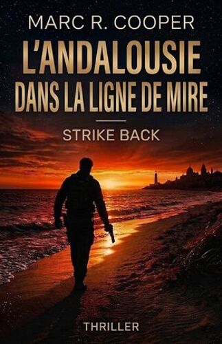 L'andalousie Dans La Ligne De Mire