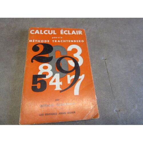 Calcul Eclair Grace A La Methode Trachtenberg Par Michael Schroeder Editions Didier 1964