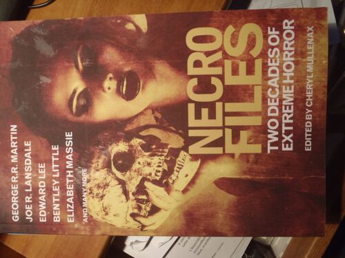 Necro Files: Two Decades Of Extreme Horror By George R.R. Martin (Author), Bentley Little (Author), Edward Lee (Author), Graham Masterton (Author), & 6 More