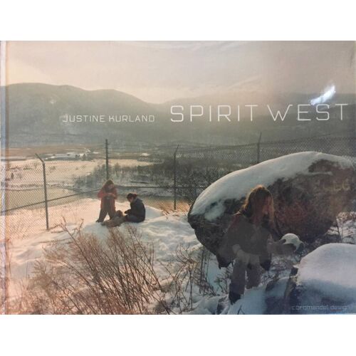 Justine Kurland Spitit West