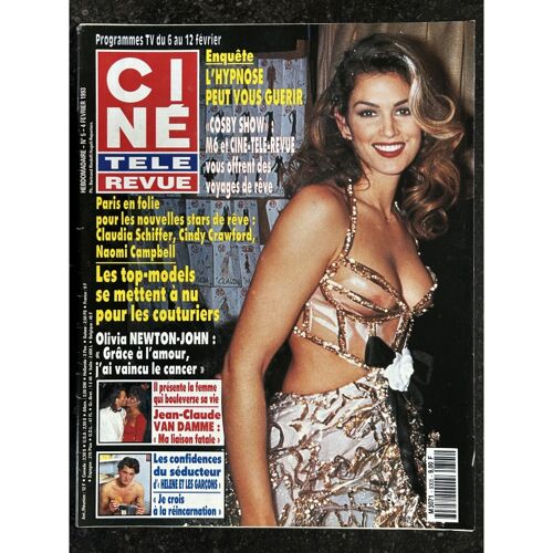 Cine Tele Revue 1993 02 04 N° 5 Claudia Schiffer Cindy Crawford Naomi Campbell Olivia Newto John Van Damme Perrot De Caunes