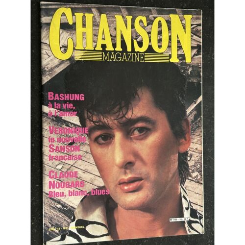 Chanson Magazine N° 18 Juin 1985 Cover Alain Bashung A La Vie A La Mort Veronique Sanson Claude Nougaro