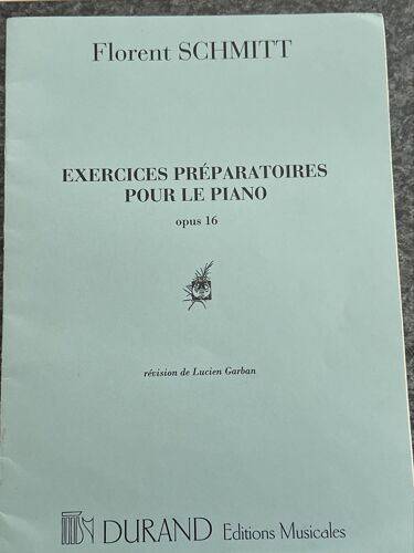 Florent Schmitt Exercices Préparatoires Pour Le Piano Opus 16