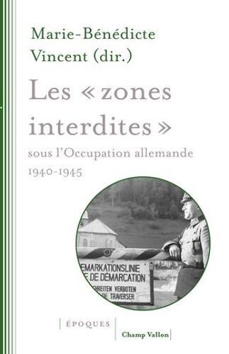 Les «Zones Interdites» Sous L'occupation Allemande