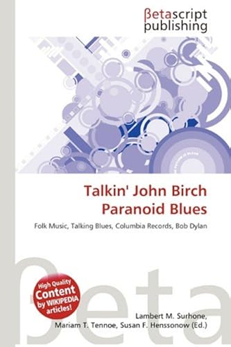 Talkin' John Birch Paranoid Blues