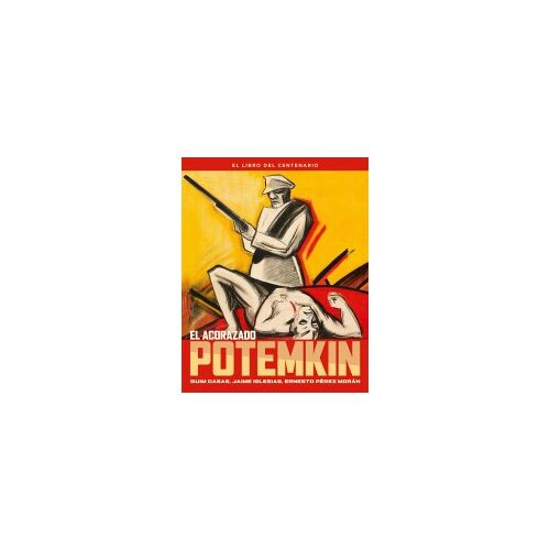 El Acorazado Potemkin. El Libro Del Centenario