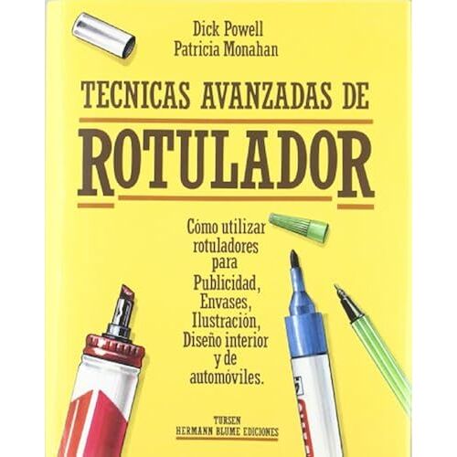 Técnicas Avanzadas De Rotulador: 4 (Artes, Técnicas Y Métodos)