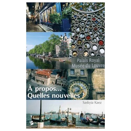 A Propos, Quelles Nouvelles ?