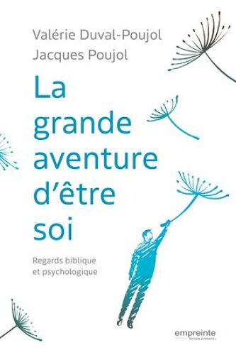 La Grande Aventure D'être Soi